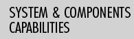 System & Components Capabilities